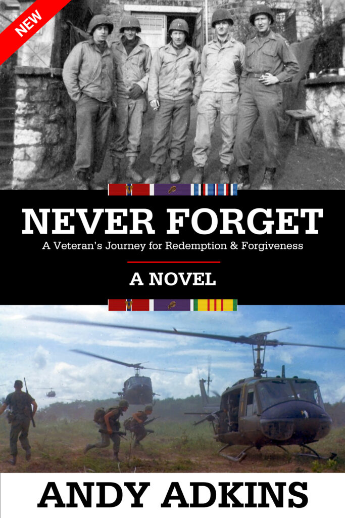 Never Forget - A Novel — A Veteran's Journey